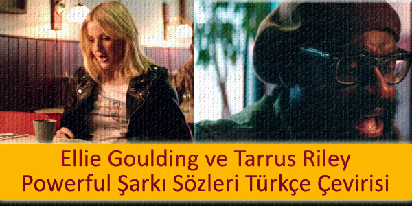 ellie goulding energy ceviri turkcesi Ellie Goulding Energy Çeviri Türkçesi